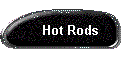 Hot Rods